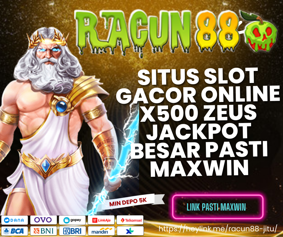 Situs Slot Gacor Online x500 Zeus Jackpot Besar Pasti Maxwin