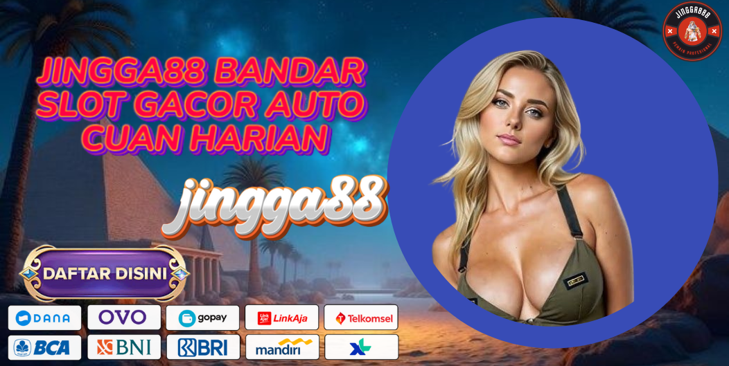 JINGGA88 BANDAR SLOT GACOR AUTO CUAN HARIAN