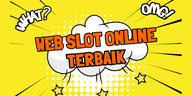 WEB SLOT ONLINE TERBAIK
