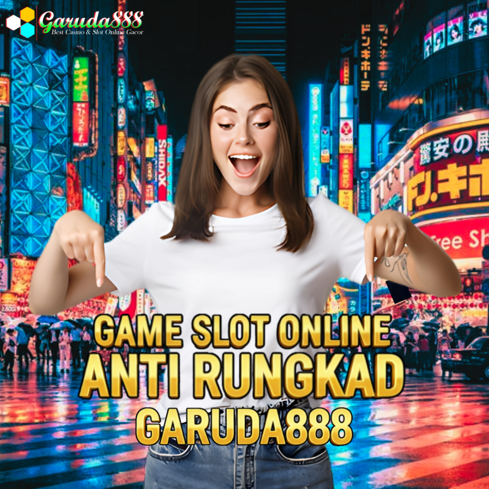 GAME SLOT ONLINE ANTI RUNGKAD