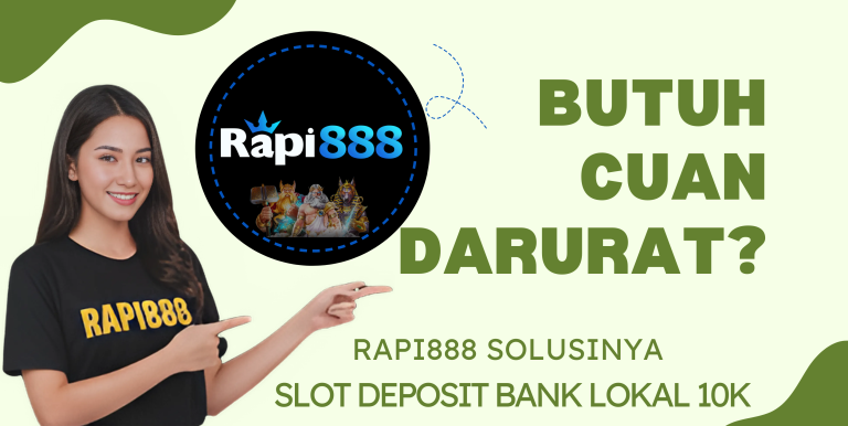 SLOT DEPOSIT BANK LOKAL 10K RAPI888
